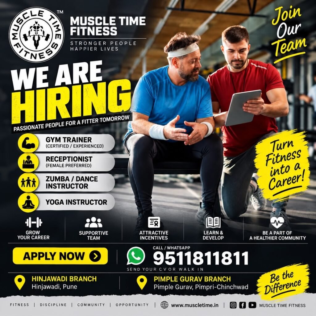Muscle Time Fitness is hiring: gym trainer, receptionist, Zumba or dance instructor and yoga instructor. Call or WhatsApp 9511811811.